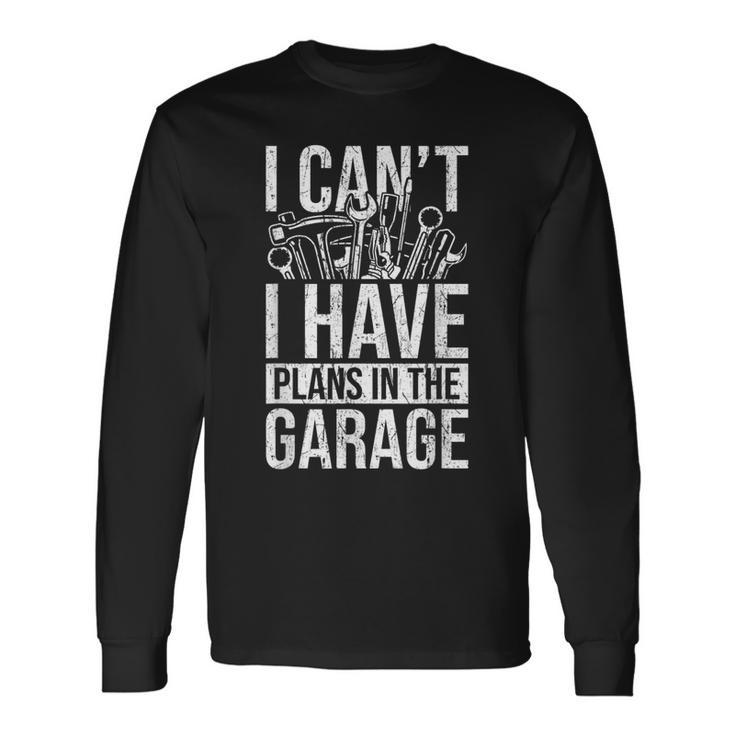 Plans In The Garage Dad Auto Mechanic Repairman Car Fix Long Sleeve T-Shirt T-Shirt