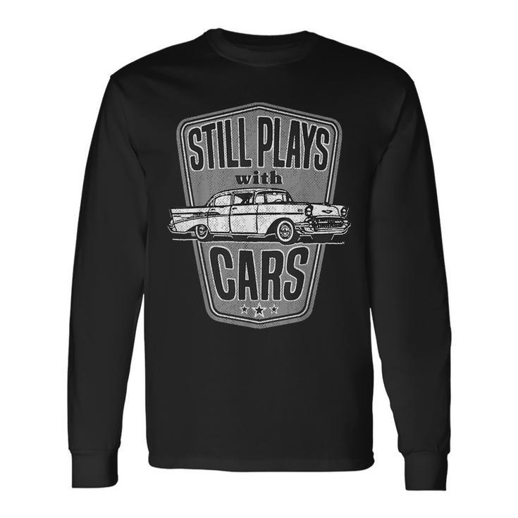 Still Plays With Cars Classic 57 Automobile Auto Cars Long Sleeve T-Shirt T-Shirt