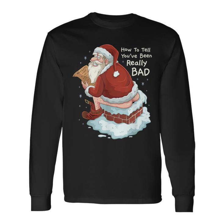 Pooping Santa Really Bad Naughty List Christmas Long Sleeve T-Shirt Gifts ideas