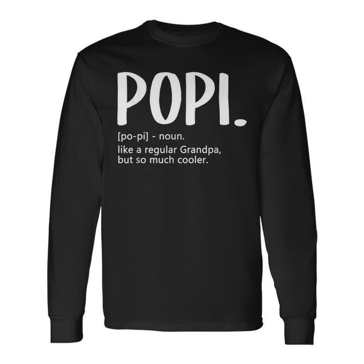 Popi For Men Fathers Day Idea Regular Grandpa Popi Long Sleeve T-Shirt