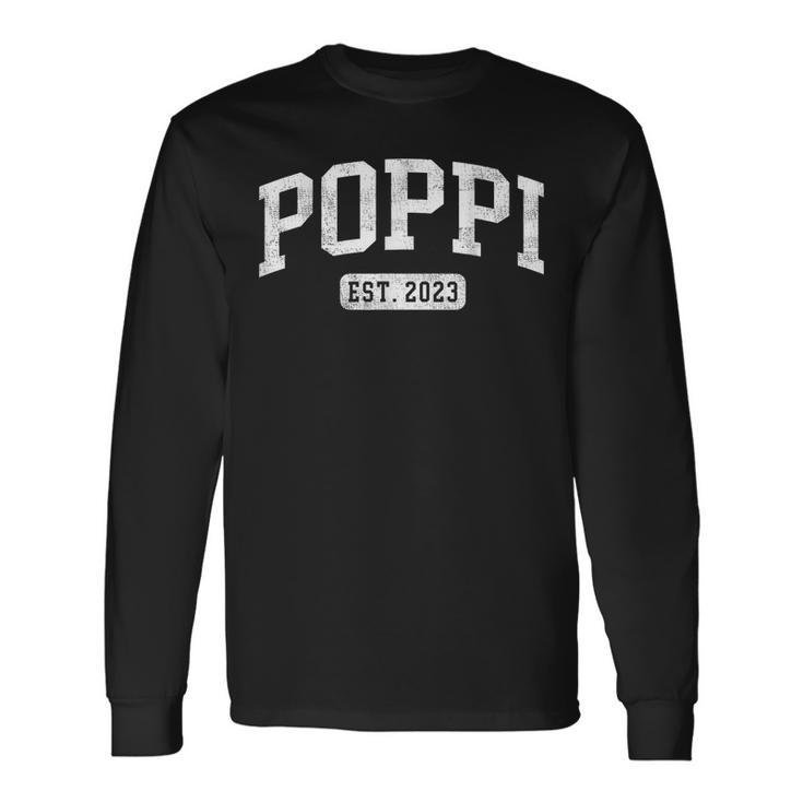 Poppi Est 2023 Fathers Day Promoted To Poppi Long Sleeve T-Shirt