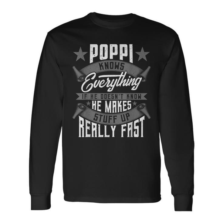 Poppi Knows Everything Poppi Fathers Day Long Sleeve T-Shirt