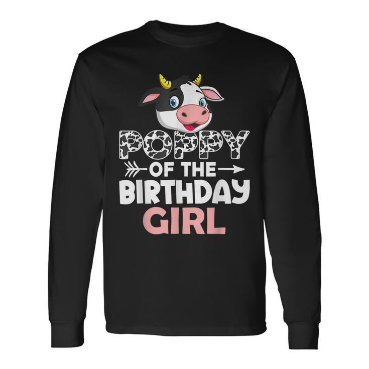 Poppy Of The Birthday Girl Cows Farm Cow Poppy Long Sleeve T-Shirt