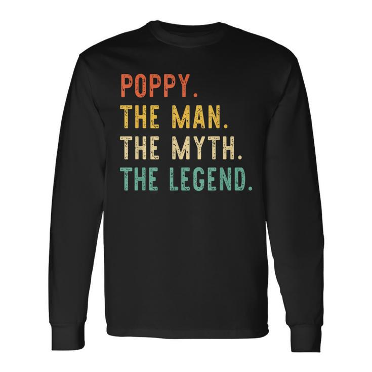 Poppy The Man The Myth The Legend Fathers Day Vintage Retro Long Sleeve T-Shirt Gifts ideas