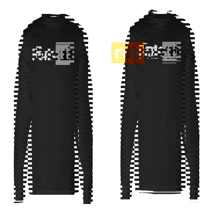 Pork Rub Pork Rub Bbq Barbecue Long Sleeve T-Shirt