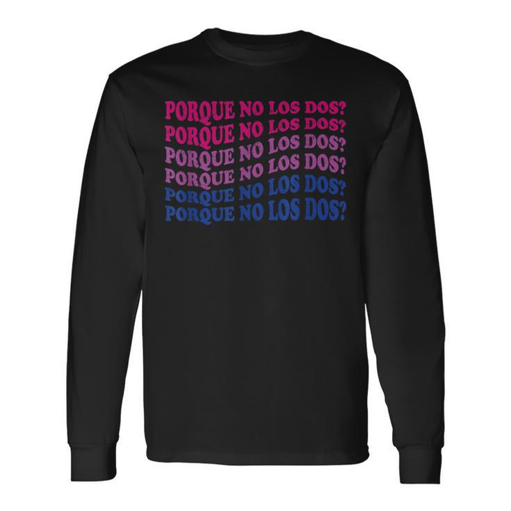 Porque No Los Dos Why Not Both Spanish Mexico Bisexual Pride Long Sleeve T-Shirt T-Shirt Gifts ideas