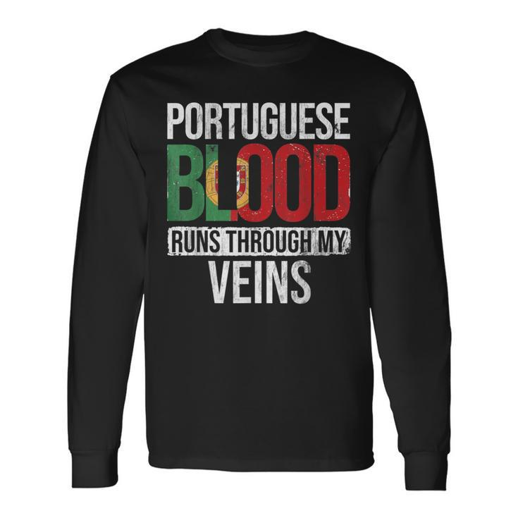 Portuguese Blood Runs Through My Veins Portugal Portuguese Long Sleeve T-Shirt