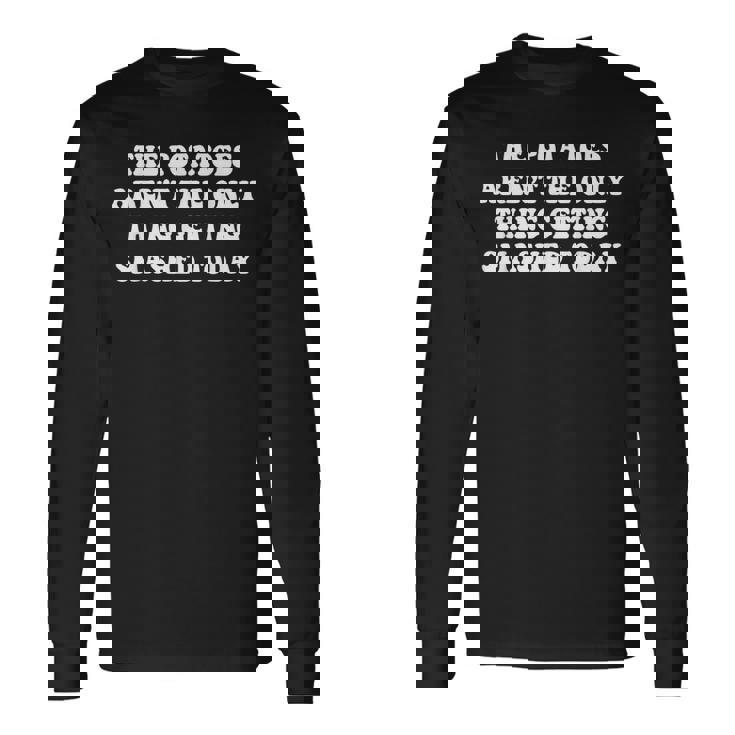 The Potatoes Aren't The Only Thing Getting Smashed Today Long Sleeve T-Shirt