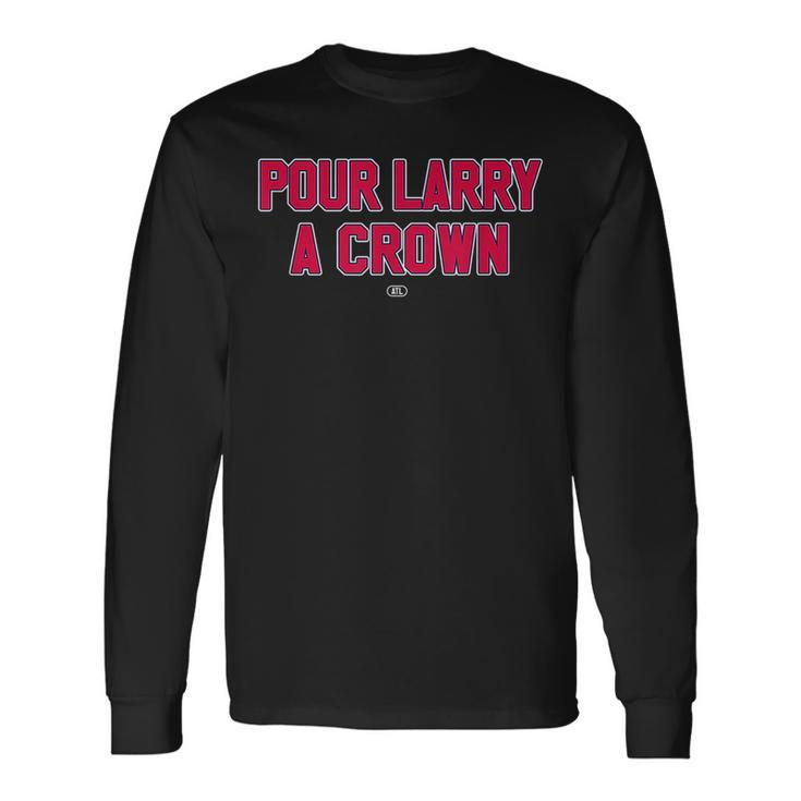 Pour Larry A Crown Home Run Celebration Long Sleeve T-Shirt