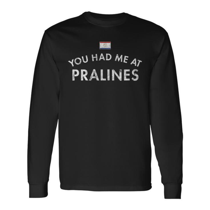 Pralines New Orleans Louisiana Candy Pecans Syrup Fudge Nuts Long Sleeve T-Shirt