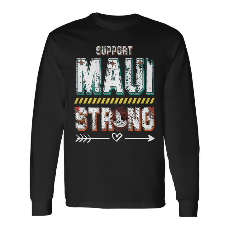 Pray For Maui Hawaii Strong On Back Long Sleeve