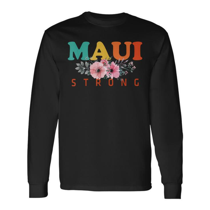 Pray For Maui Hawaii Strong Long Sleeve