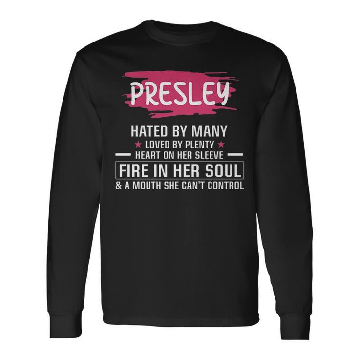 Presley Name Presley Hated By Many Loved By Plenty Heart Her Sleeve V2 Long Sleeve T-Shirt