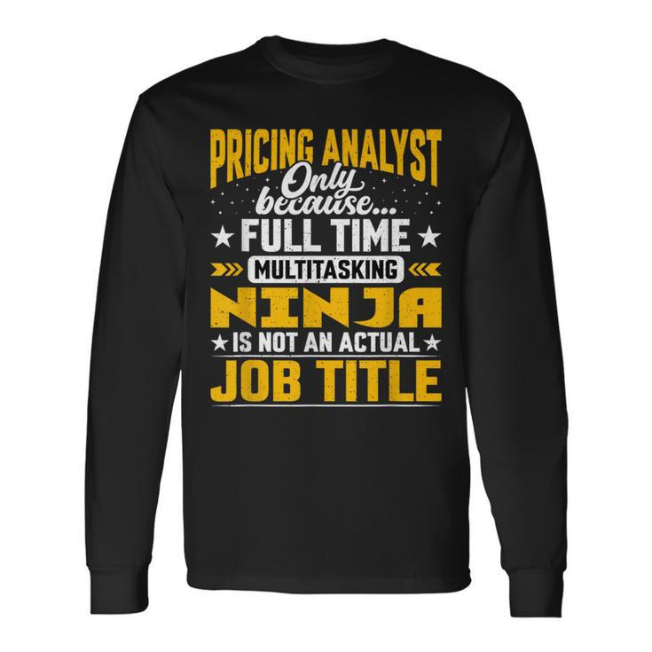 Pricing Analyst Job Title Pricing Researcher Accountant Long Sleeve T-Shirt