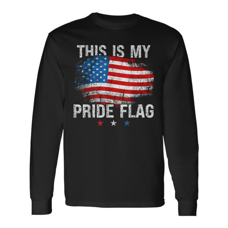 This Is My Pride Flag Patriotic Usa 4Th Of July American Long Sleeve T-Shirt T-Shirt