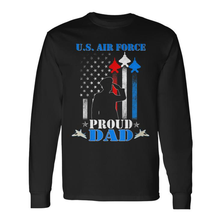 Pride Military Proud Dad Us Air Force Long Sleeve T-Shirt T-Shirt