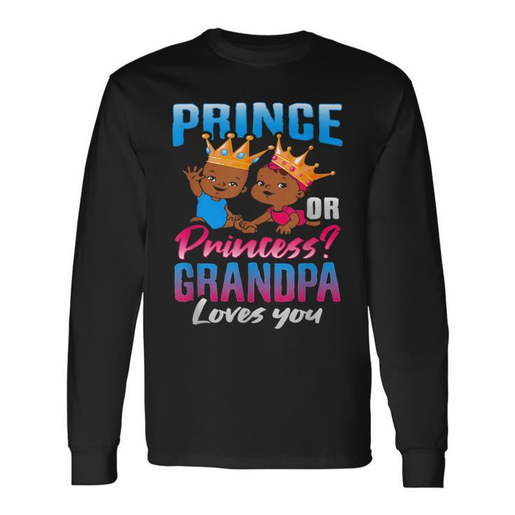 Prince Or Princess Grandpa Gender Reveal Decoration Supplies Long Sleeve T-Shirt