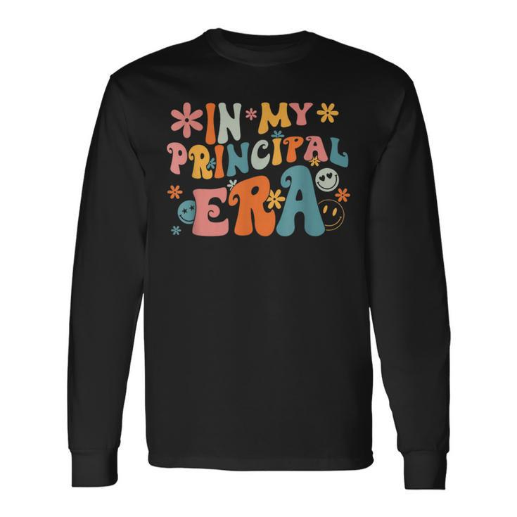 In My Principal Era Appreciation Back To School First Day Long Sleeve