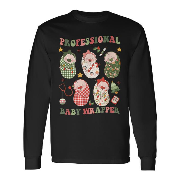 Professional Baby Wrapper Labor And Delivery Christmas Nurse Long Sleeve T-Shirt