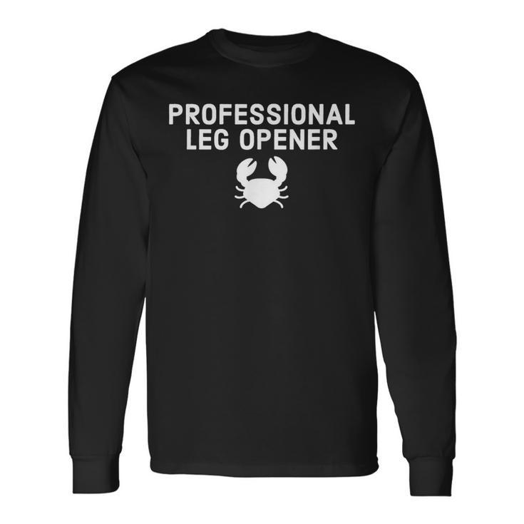 Professional Leg Opener Crab Legs Long Sleeve T-Shirt