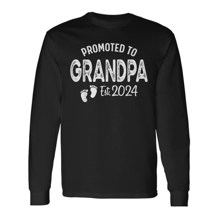 Promoted To Grandpa 2024 Soon To Be Granddad New Dad Long Sleeve T-Shirt