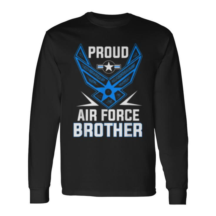 Proud Air Force Brother Veteran Pride Long Sleeve T-Shirt T-Shirt