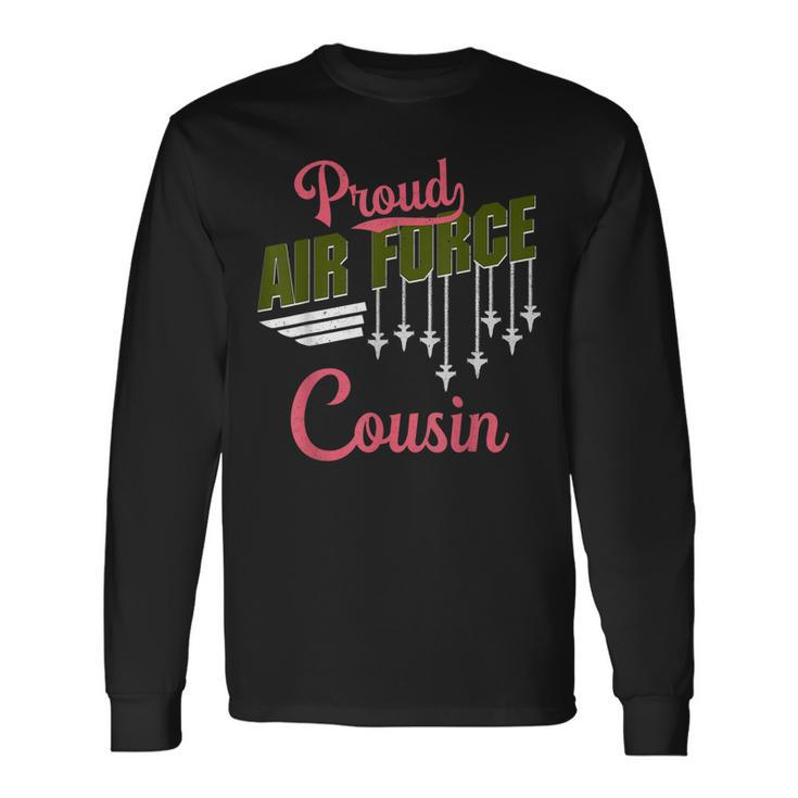 Proud Air Force Cousin Pride Military Long Sleeve T-Shirt T-Shirt