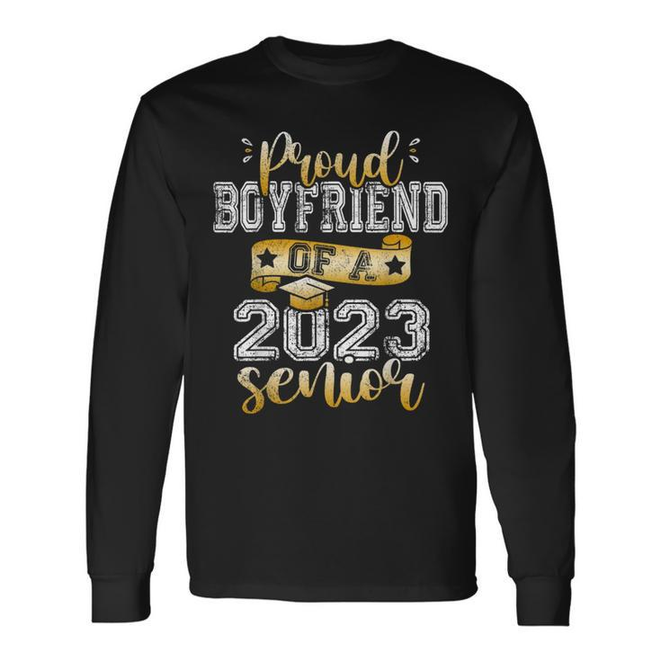Proud Boyfriend Of A 2023 Senior Class Of 2023 Graduate Long Sleeve T-Shirt T-Shirt