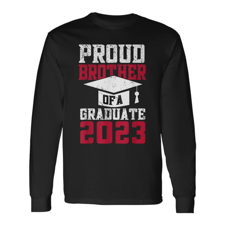 Proud Brother Of A Graduate Graduate 2023 Graduation Long Sleeve T-Shirt T-Shirt