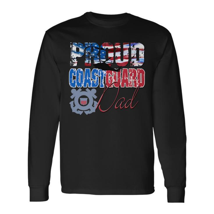 Proud Coast Guard Dad Patriotic Fathers Day Patriotic Long Sleeve T-Shirt T-Shirt
