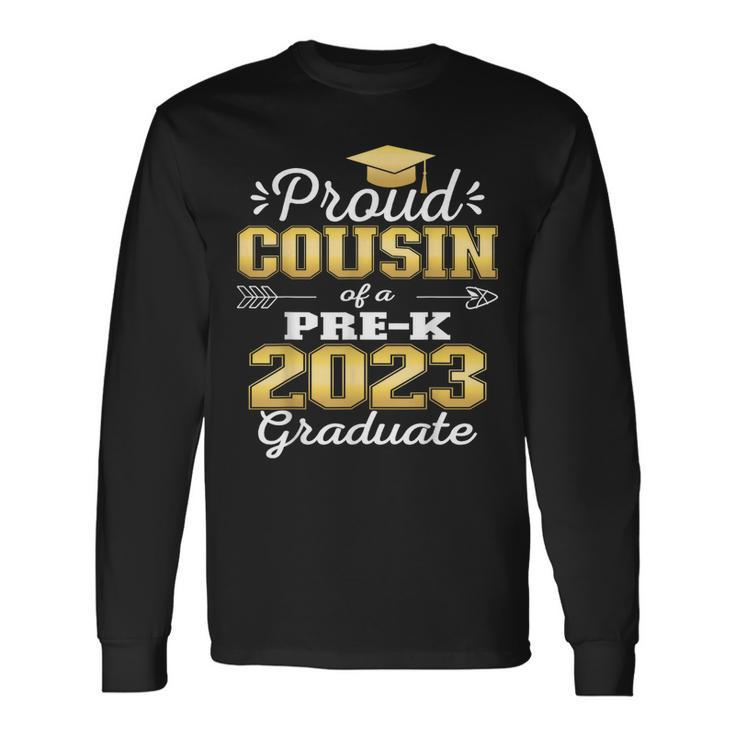 Proud Cousin Of Pre K School Graduate 2023 Graduation Cousin Long Sleeve T-Shirt T-Shirt