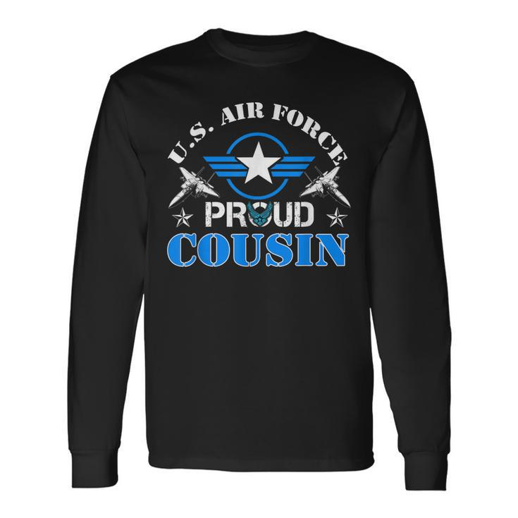 Proud Cousin Us Air Force Usaf Veteran Long Sleeve T-Shirt T-Shirt
