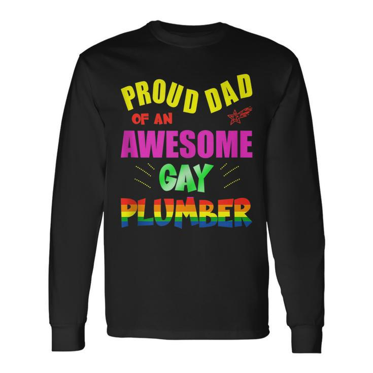 Proud Dad Of An Awesome Gay Plumber Lgbt Gay Pride Long Sleeve T-Shirt T-Shirt