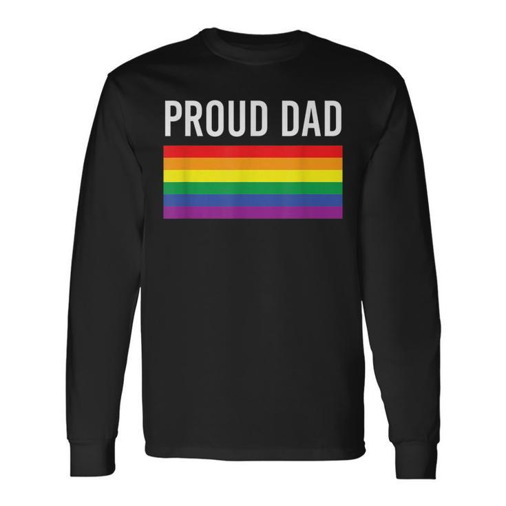 Proud Dad Gay Pride Lgbtq Father Parent Long Sleeve T-Shirt T-Shirt