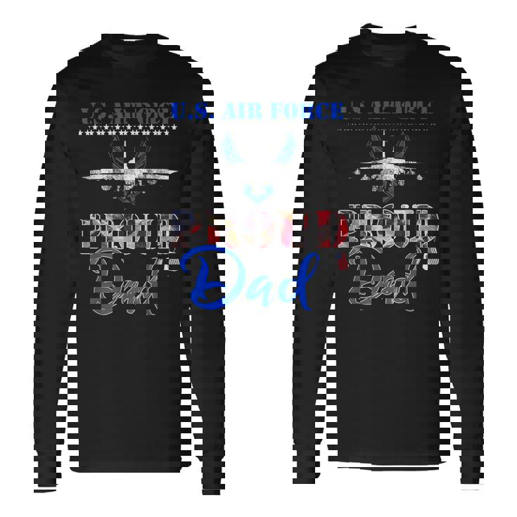 Proud Dad Us Air Force Stars Air Force Long Sleeve T-Shirt T-Shirt