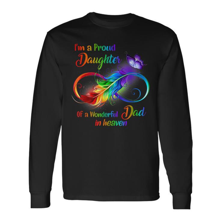 Im A Proud Daughter Of A Wonderful Dad In Heaven Long Sleeve T-Shirt T-Shirt