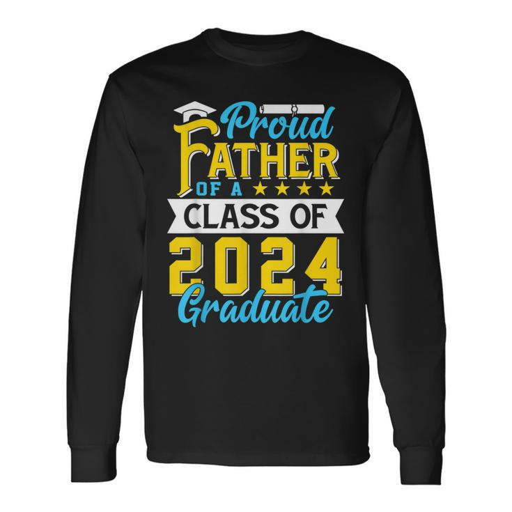 Proud Father Of A Class Of 2024 Graduate Senior 2024 Long Sleeve T-Shirt T-Shirt