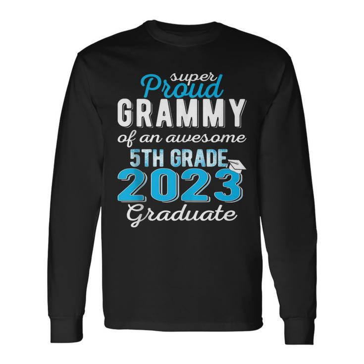 Proud Grammy Of 5Th Grade Graduate 2023 Graduation Long Sleeve T-Shirt T-Shirt Gifts ideas