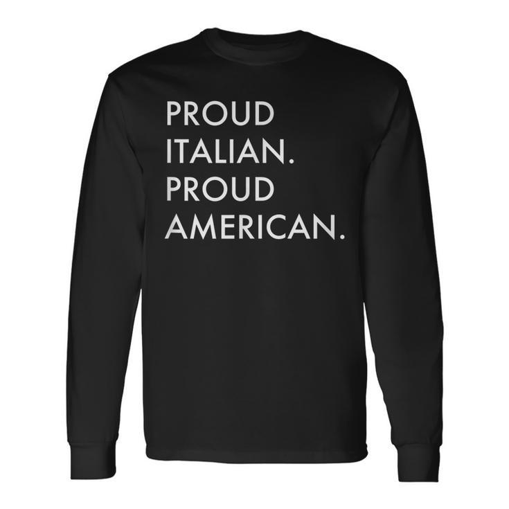 Proud Italian Proud American Love My Italy Long Sleeve T-Shirt T-Shirt