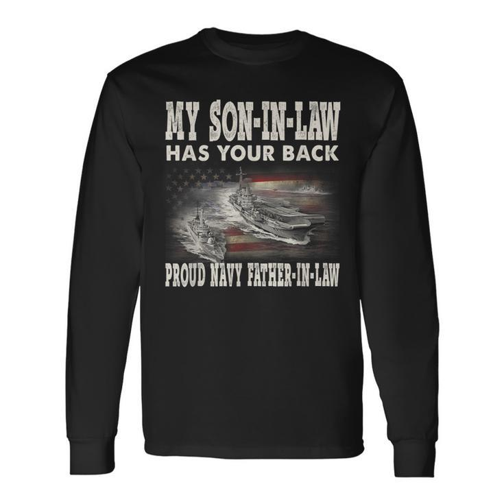 Proud Navy Fatherinlaw My Soninlaw Has Your Back Long Sleeve T-Shirt