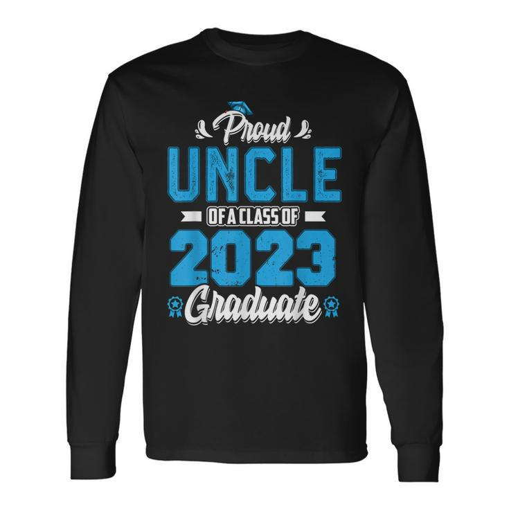 Proud Uncle Of A Class Of 2023 Graduate Graduation Party Long Sleeve T-Shirt T-Shirt