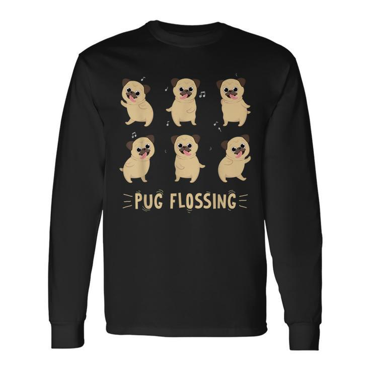 Pug Dog Floss Dance Cute Pug Floss For Pug Lovers Long Sleeve T-Shirt