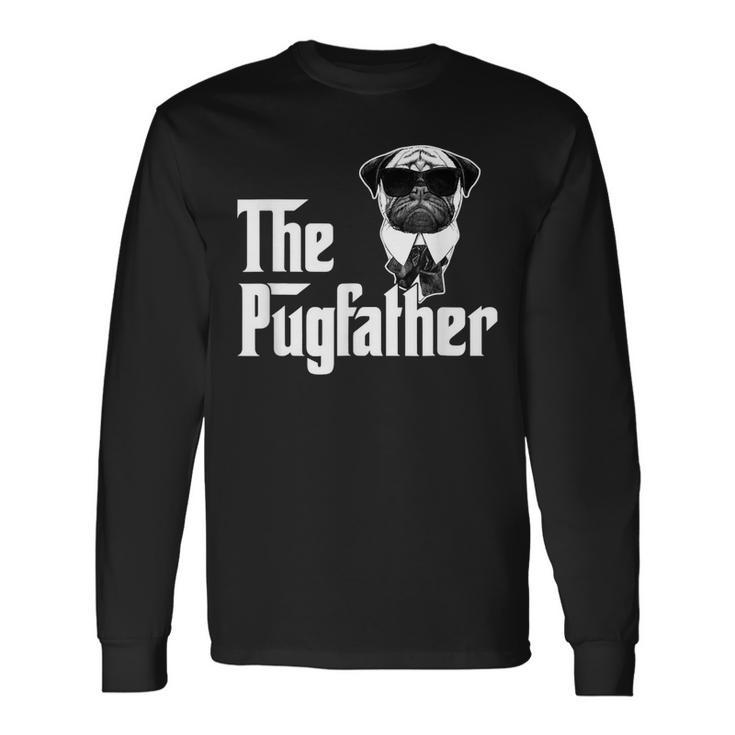 Pug Owner The Pugfather Father Dog Lovers Owner Long Sleeve T-Shirt