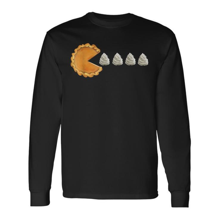 Pumpkin Pie Eating Whip Cream Thanksgiving Video Game Long Sleeve T-Shirt