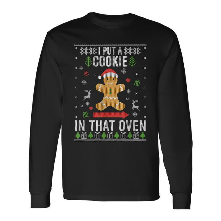 I Put A Cookie In That Oven Dad To Be Gingerbread Christmas Long Sleeve T-Shirt T-Shirt