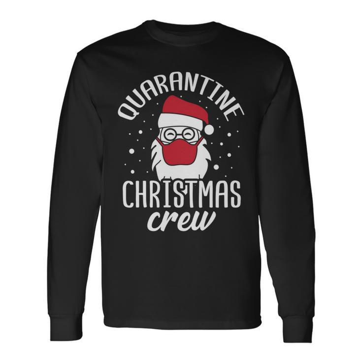 Quarantine Xmas Crew Humor Christmas Party Pandemic Long Sleeve T-Shirt
