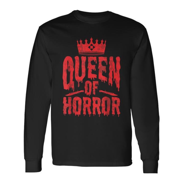 Queen Of Horror For Scary Films Lover Halloween Fans Halloween Long Sleeve T-Shirt