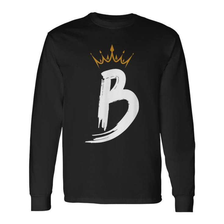 Queen King Letter B Favorite Letter With Crown Alphabet Long Sleeve T-Shirt