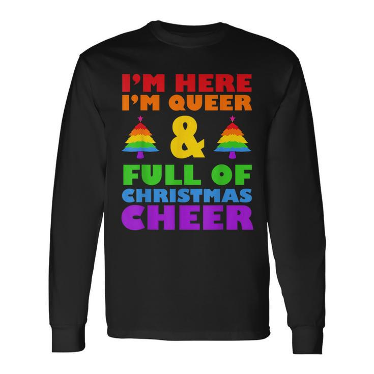 Im Here Im Queer Christmas Pajama Cool Lgbt-Q Gay Pride Xmas Long Sleeve T-Shirt