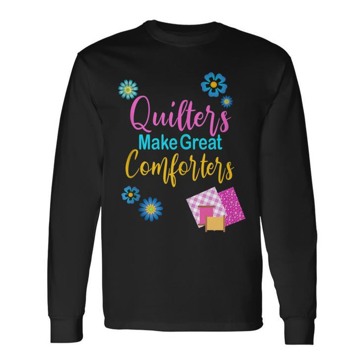Quilter Sewing Quilting Quote Long Sleeve T-Shirt T-Shirt